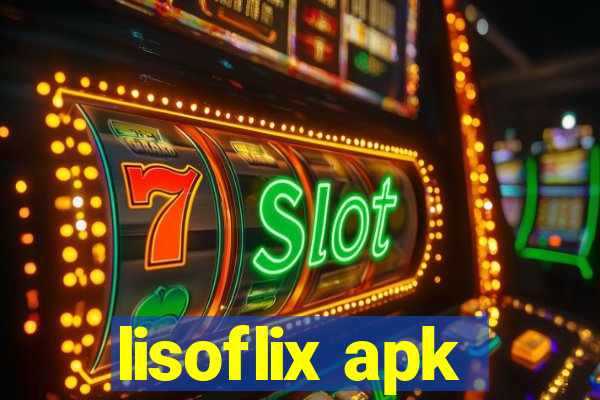 lisoflix apk